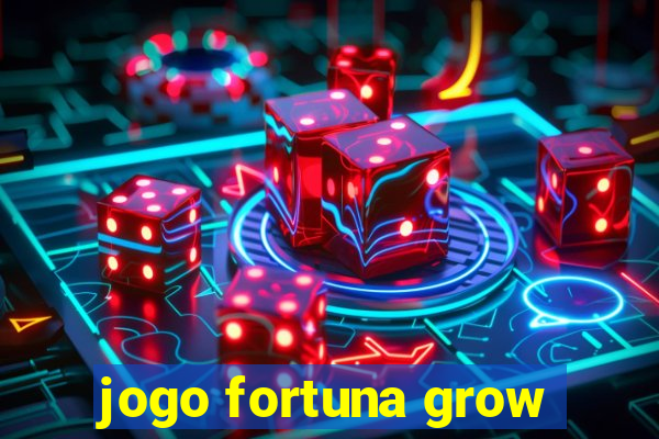 jogo fortuna grow